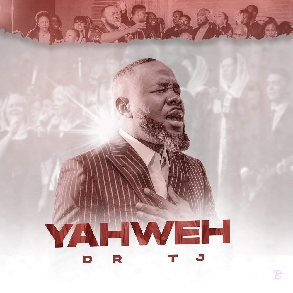 Dr Tj released 'Yahweh' (Mp3 Download)