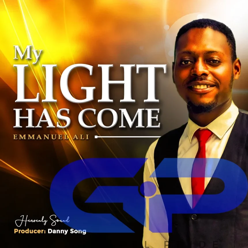 Emmanuel Ali releases My Light Has Come (Mp3 Download)