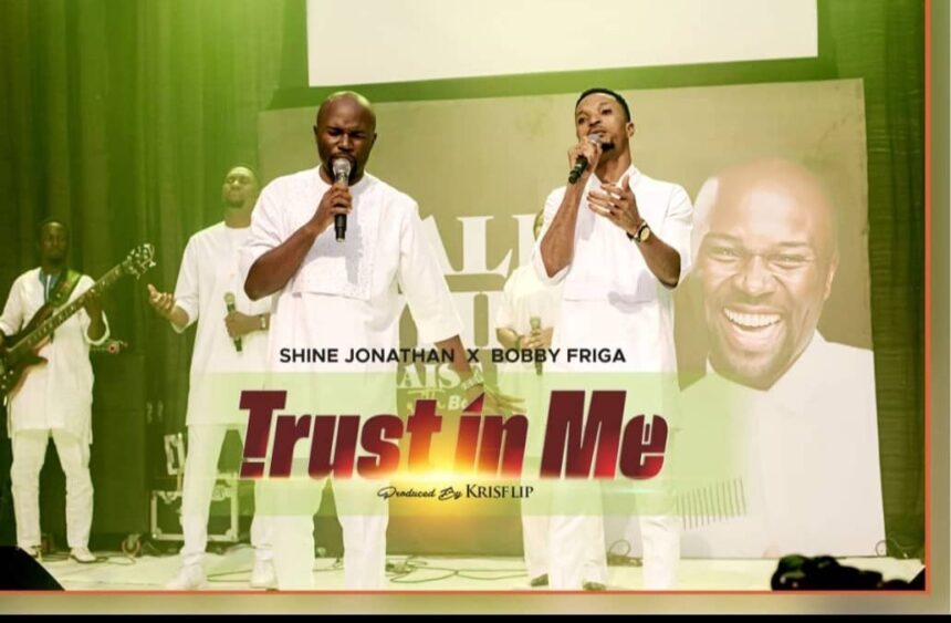 Shine Jonathan releases Trust in Me Ft. Bobby Friga (Mp3 Download & Video)