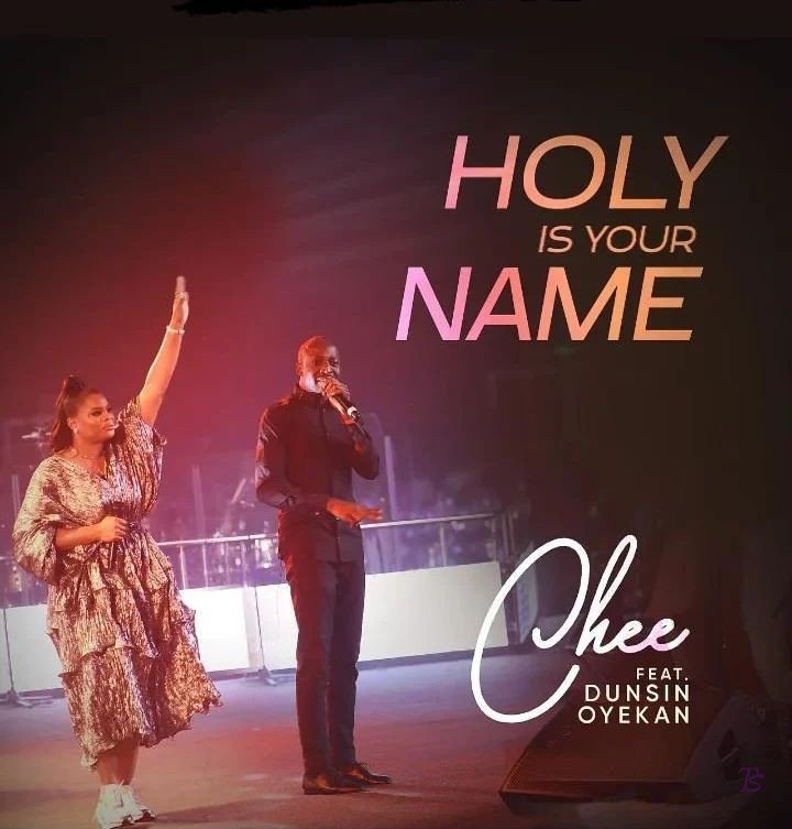 'Holy is your name' ft dunsin oyekan