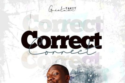 Greatman takit released 'Correct' (Mp3 Download)