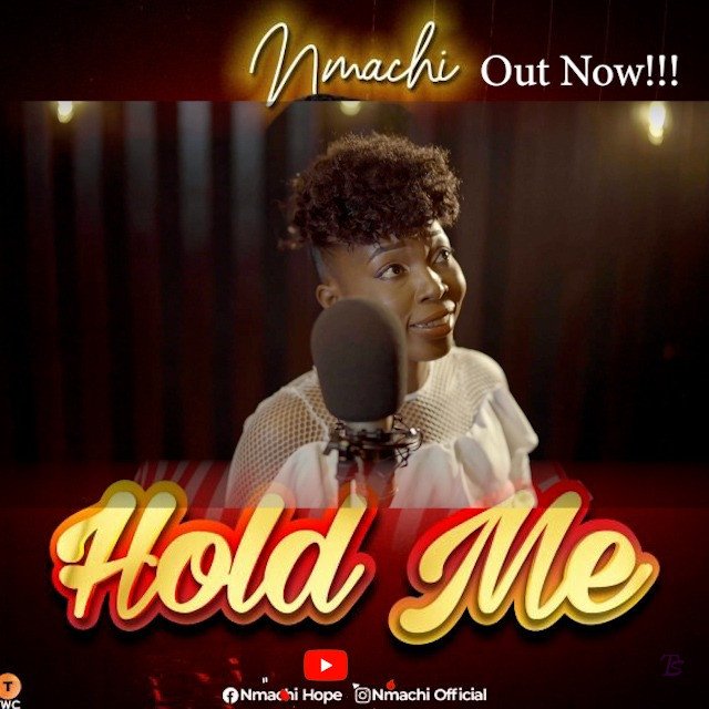 Nmachi released Hold Me (Mp3 Download)