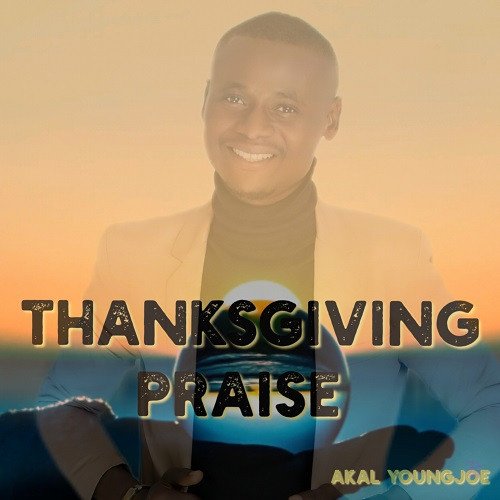 Akal Youngjoe released 'Thanksgiving praise' (Mp3 Download)