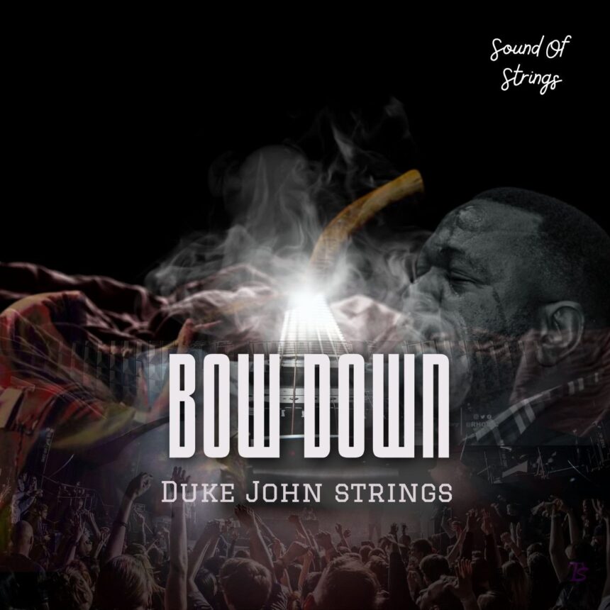 John Duke Strings released Bow Down (Mp3 Download)