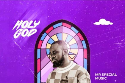 Mr Special released Holy God (Mp3 Download)