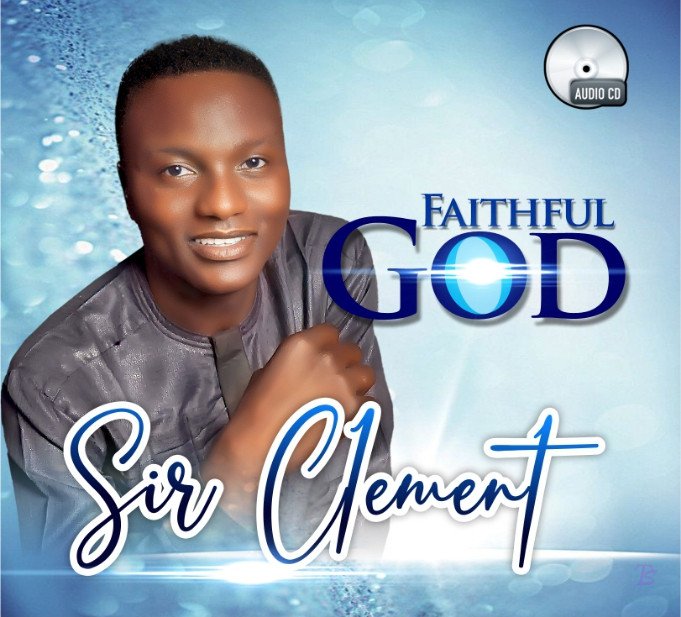 Sir Clement released ‘Faithful God’ (Full Album)