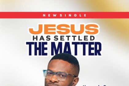 MUSIC: Kennedy C - Jesus Has Settled the Matter