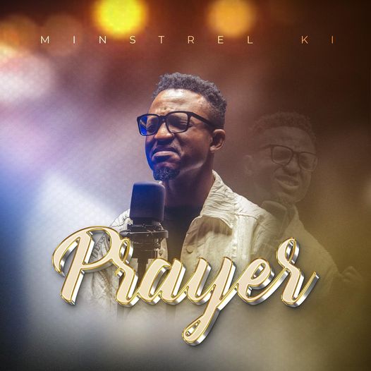 Minstrel Ki - Prayer Mp3 Download