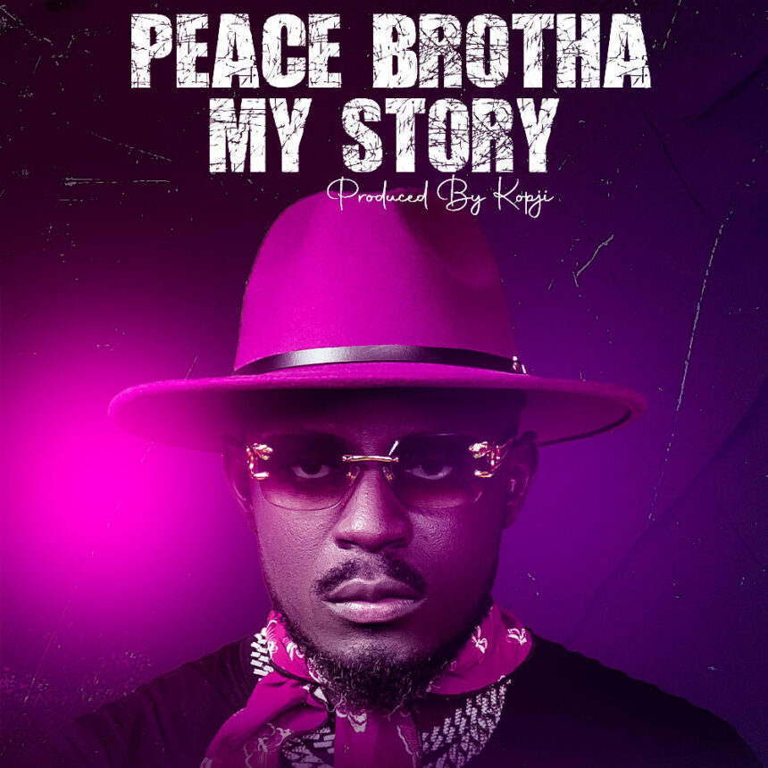 Peace Brotha - My Story Mp3 Download