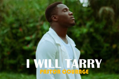 Pastor Courage - 'I Will Tarry' (Mp3 Download)