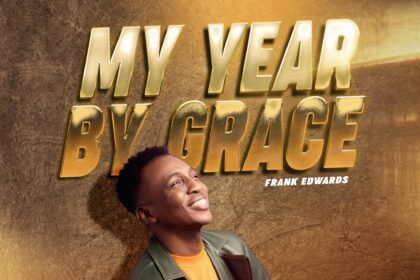 Frank Edwards - 'My Year by Grace' Mp3 Download