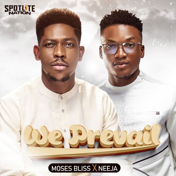 Moses Bliss - 'We Prevail' ft Neeja Mp3 Download