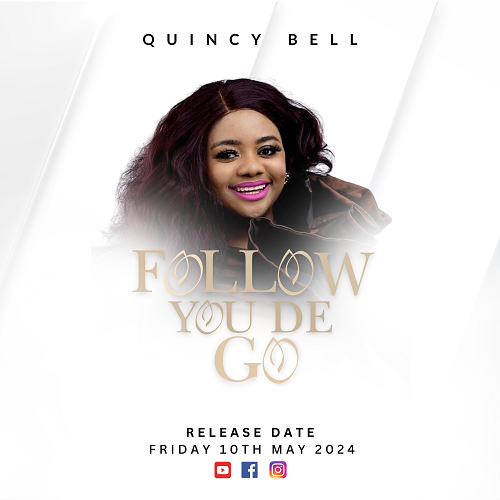 Mp3 Download: Quincy Bell - Follow you Dey Go